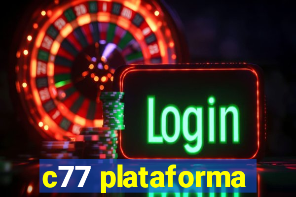 c77 plataforma